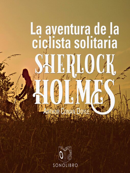 Title details for La aventura de la ciclista Solitaria by Arthur Conan Doyle - Available